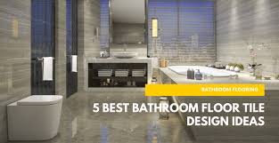 To help you, we've highlighted a. 5 Best Bathroom Floor Tile Design Ideas Style Your Bathroom Buildpro Blogs