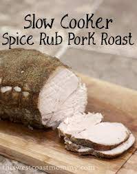 slow cooker e rub pork roast recipe