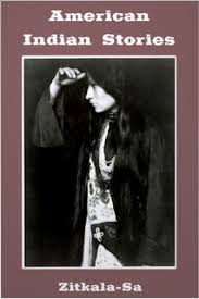 Red bird) writer and reformer who strove to expand opportunities for native americans and to safeguard their cultures. American Indian Stories E Book Zitkala Sa Storytel