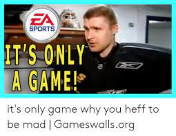 ea sports it s only a game it s only