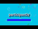 Participantly