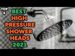 best high pressure shower head 2021