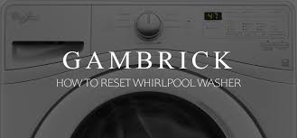how to reset whirlpool washer