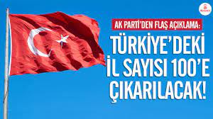 AKP'den flaş açıklama: Türkiye'deki il sayısı 100'e çıkarılacak! - Son  dakika haberler
