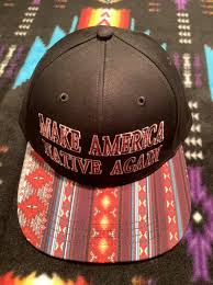 Make america native again hat. Lil Gails Make America Native Again Caps Now Only 9 99 Facebook