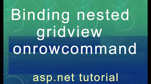 binding nested gridview onrowcommand