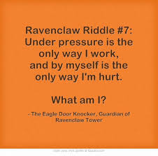 First think of the person who lives in disguise, who deals in secrets and tells naught but lies. A Quote Ravenclaw Riddles Harry Potter Kitchen