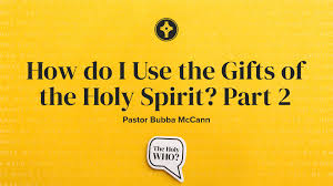 gifts of the holy spirit part