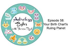 Astrology Bytes Episode 58 Your Birth Charts Ruling