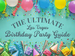 las vegas birthday party guide