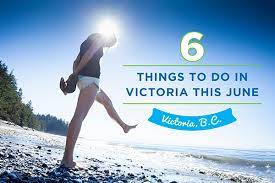 6 things to do in victoria this june