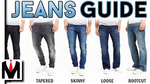 Mens Jeans Fitting Guide Choose The Best Jeans For Your