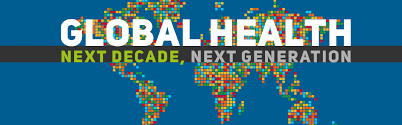 Global Health Next Decade Next Generation University Of