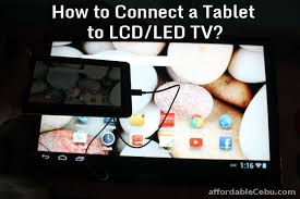Mobile devices can use a cable to connect directly to a tv in order to display content played on the mobile device. How To Connect Your Tablet To A Tv Lcd Or Led Tv Computers Tricks Tips 30243