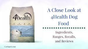 A Close Look At 4health Dog Food Ingredients Recalls And