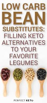 Vegetables are low in calories but rich in vitamins, minerals and other important nutrients. Low Carb Bean Substitutes Keto Friendly Alternatives For Your Meal Plan