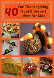 Thanksgiving treats for kids provides a dessert table all their own! 40 Kid Friendly Thanksgiving Snack And Dessert Ideas Sweet Party Place