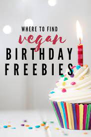 where to get vegan birthday freebies