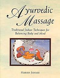 Ayurvedic Massage Traditional Indian Techniques For Balancing Body And Mind