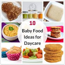 10 Healthy Baby Food Ideas For Daycare