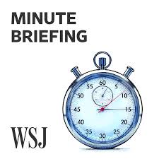 WSJ Minute Briefing