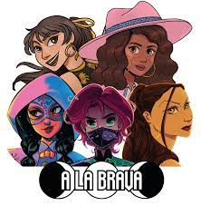 A LA BRAVA, Latina Superhero Team