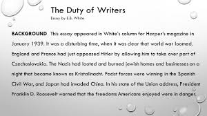 the duty of writers essay by e b white quick facts e b white 