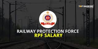 Complete Details Of Railway Protection Force Rpf Salary And