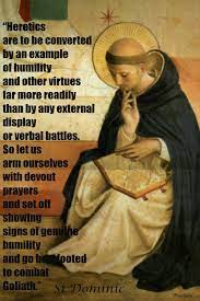 Who rewards even a cup of cold water given for love of him. Quote S Of The Day 8 August The Memorial Of St Dominic De Guzman Founder Of The Dominicans He Saint Quotes Catholic Examples Of Humility Saint Dominic