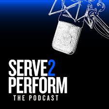SERVE2PERFORM The Podcast