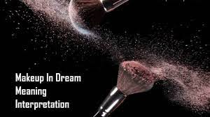 makeup in dream meaning interpretation