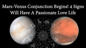 Mars-Venus Conjunction Begins! These 4 Zodiac Signs' Love Life Will Be  Affected!