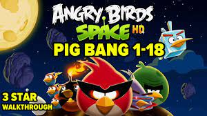 Angry Birds Space: Pig Bang Level 1-18 3-Star Walkthrough