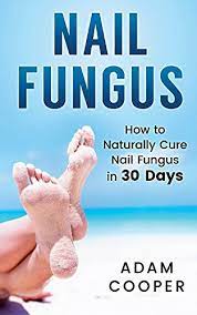 nail fungus how to naturally cure nail