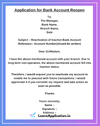 An account closing letter to the bank is a letter written by an account holder, in which he addresses the bank manager and requests for account closure. Application For Bank Account Reopen 12 Samples
