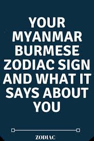 Your Myanmar Burmese Zodiac Sign And What It Says About You