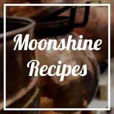 moonshine recipes complete step by