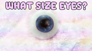 Bjd Basics Eye Sizes And What Fits