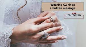 wearing cz rings a hidden message