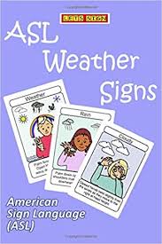 25 free sign language flashcards: Asl Weather Signs Flashcards American Sign Language Asl Let S Sign Smith Cath Smith Cath 9781905913428 Amazon Com Books