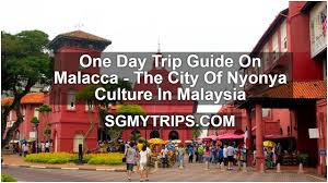 malacca one day trip guide where to
