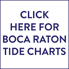 57 Reasonable Tide Chart For Boca Raton Fl