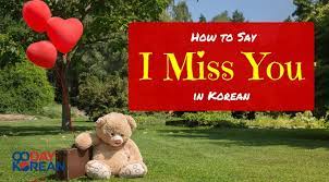 39 goodbyes 40 please rest while you're in korea! How To Say I Miss You In Korean Thoughtful Phrases
