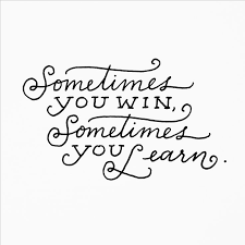 Inspirational and motivational quotes : Quotes On Wisdom And Learning Sometimes You Win Sometimes You Learn Learning Wisdom Is Dogtrainingobedienceschool Com