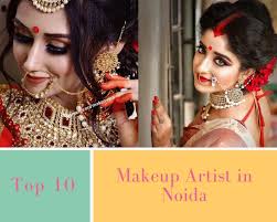 top 10 makeup artists in noida