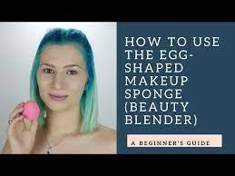 how to use the egg shaped makeup sponge