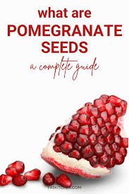 pomegranate seeds 101 nutrition