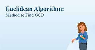 euclidean algorithm method to find gcd