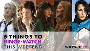 5 things to binge watch this weekend