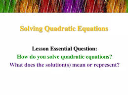 Ppt Solving Quadratic Equations